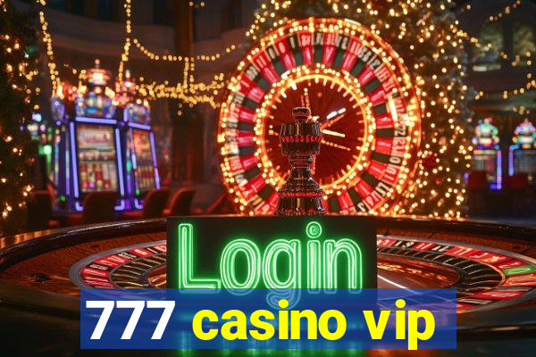 777 casino vip